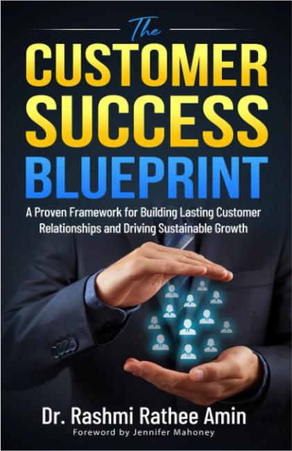 A book cover titled "The Customer Success Blueprint" by Dr. Rashmi Rathee Amin, offering a framework for building customer relationships and driving growth, aimed at boosting loyalty and retention in 202