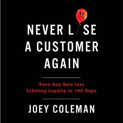 Cover of the customer success book 'Never Lose a Customer Again' by Joey Coleman, featuring a red sad-faced balloon and text about boosting loyalty and retention.
