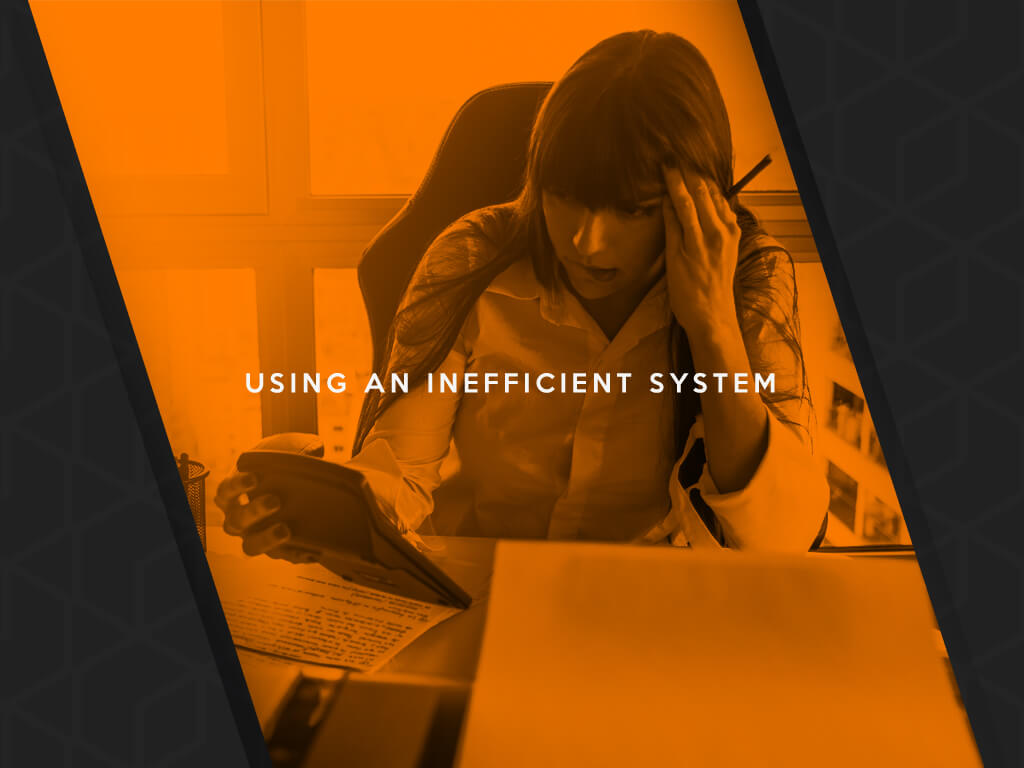 Using An Inefficient System