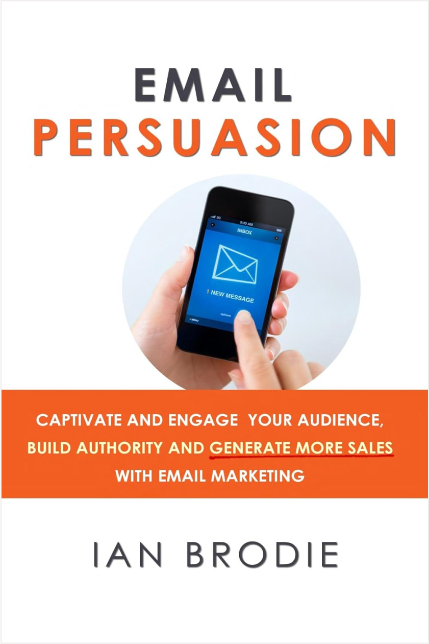 Powerful email marketing strategies by Ian Brodie.