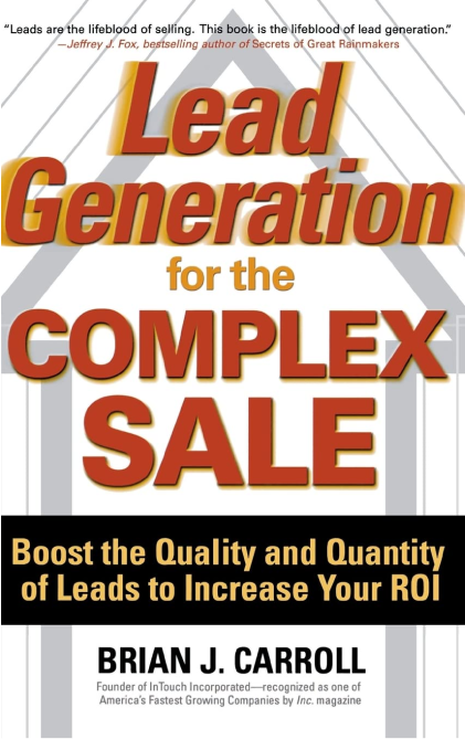 Lead generation for the complex sale in the Demand Generation Game.