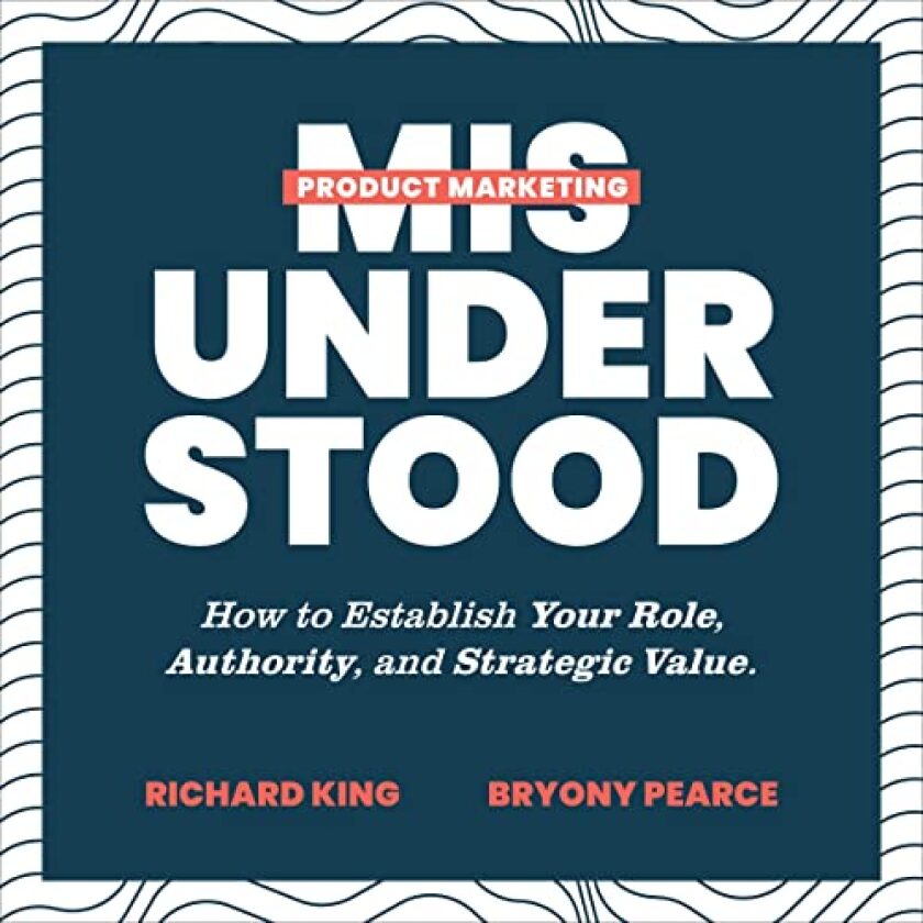 The cover of the 2024 Reading List for Product Marketing, explores how to establish your role, authority, and strategic value in the field.