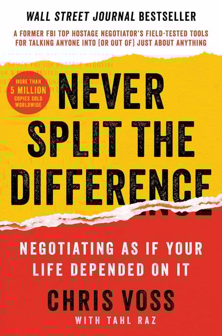 Never Split the Difference by Chris Voss & Tahl Raz