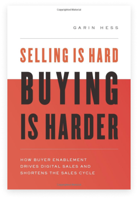 Selling is Hard, Buying is Harder By Garin Hess Selling is Hard, Buying is Harder By Garin Hess