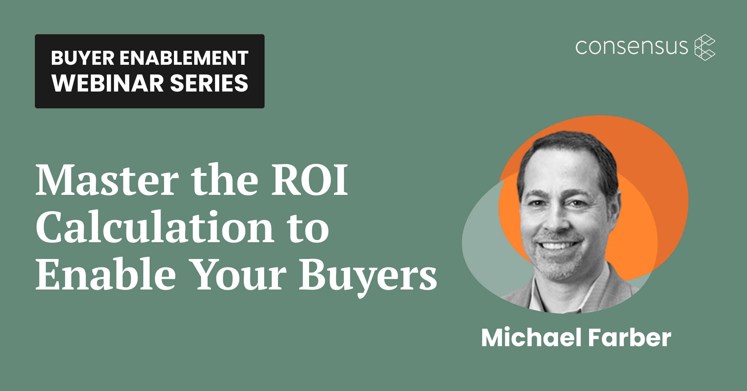 Master the ROI Calculation to Enable Your Buyers | pre sales, demos, customers engagement, b2b buyers, digital demo, customer outreach, buyer enablement, demo automation, customer outreach, buyer enablement | goconsensus