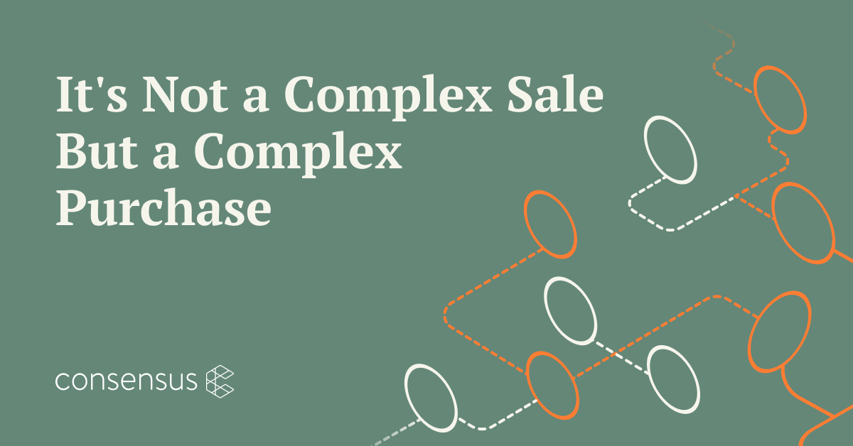It's not a Complex sale but a Complex Purchase Consensus Blog