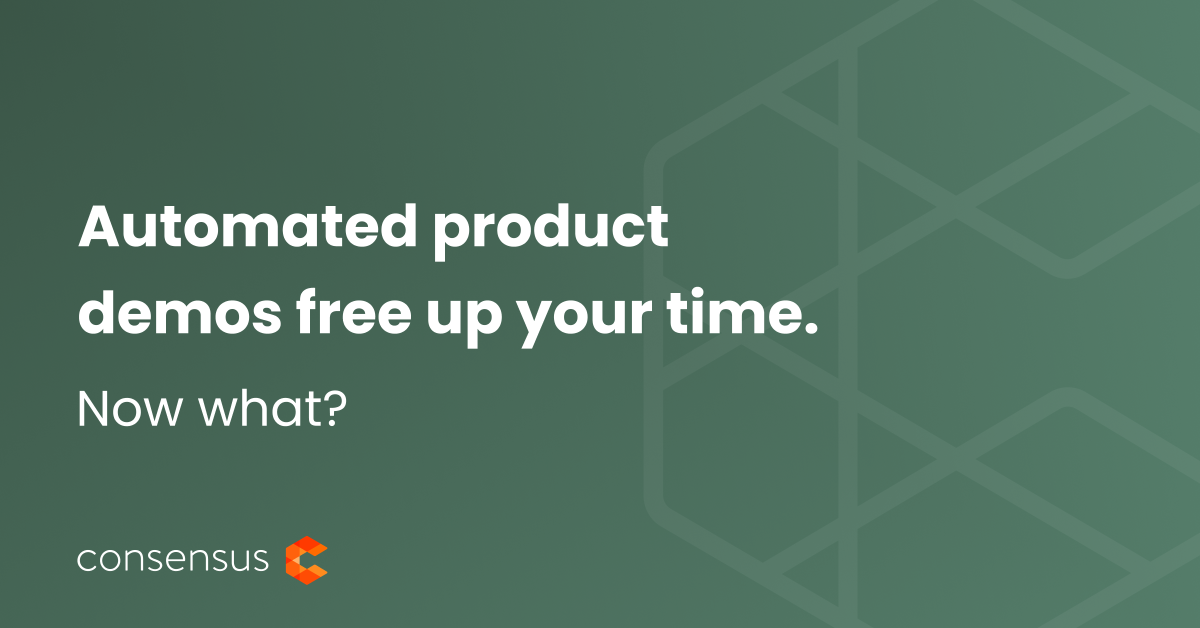 Automated product demos can free up time for your sales force. What are the best ways to put this time to use?