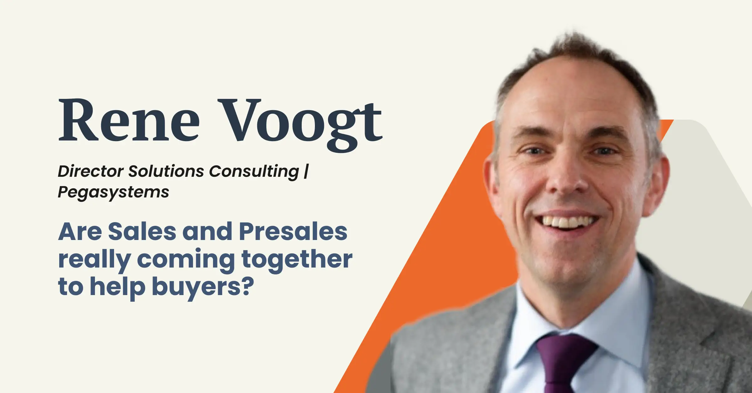 Rene Voogt - sales and presales synergy in the making?