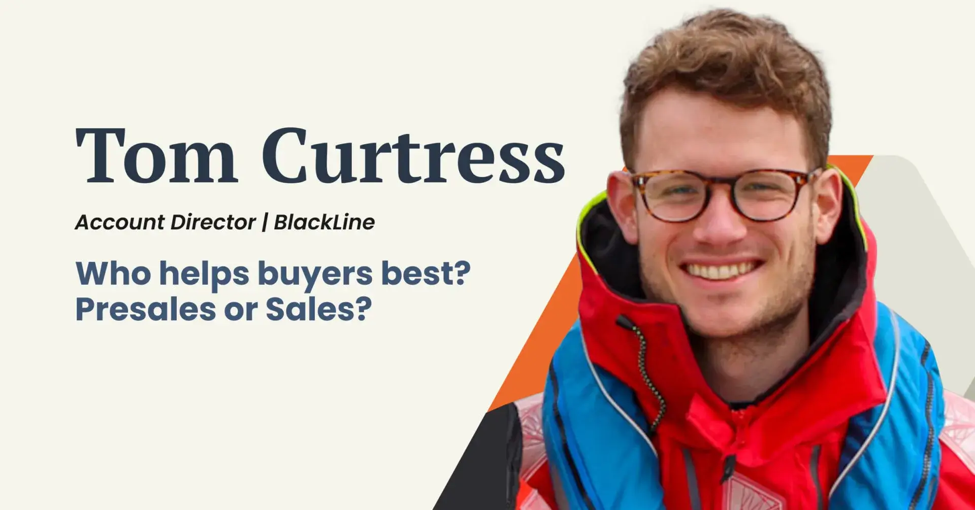 Tom Curtiss - Presales expert who understands the needs of buyers and drives sales.