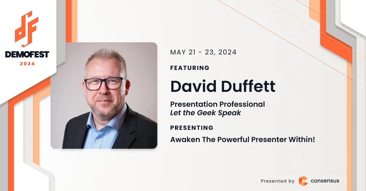 Presentation slide for DemoFest 2024 featuring David Duffett, a presentation professional from "Let the Geek Speak," with a session titled "Awaken The Powerful Presenter Within!" happening from May 21-23, 2024.