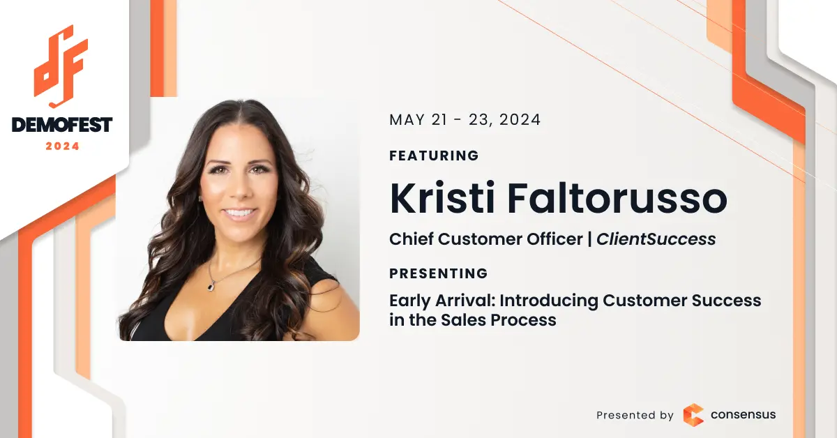 Event banner for DEMOFEST 2024 featuring Kristi Faltorusso, Chief Customer Officer at ClientSuccess, presenting on "Early Arrival: Introducing Customer Success in the Sales Process" from May 21-23, 2024.