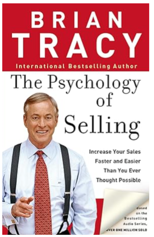 The Psychology of Selling by Brian Tracy