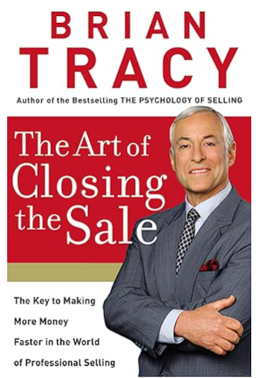 Book cover for "The Art of Closing the Sale" by Brian Tracy, featuring the author in a suit with arms crossed. The text highlights its focus on professional selling, making it one of the best sales books for 2025. Consensus