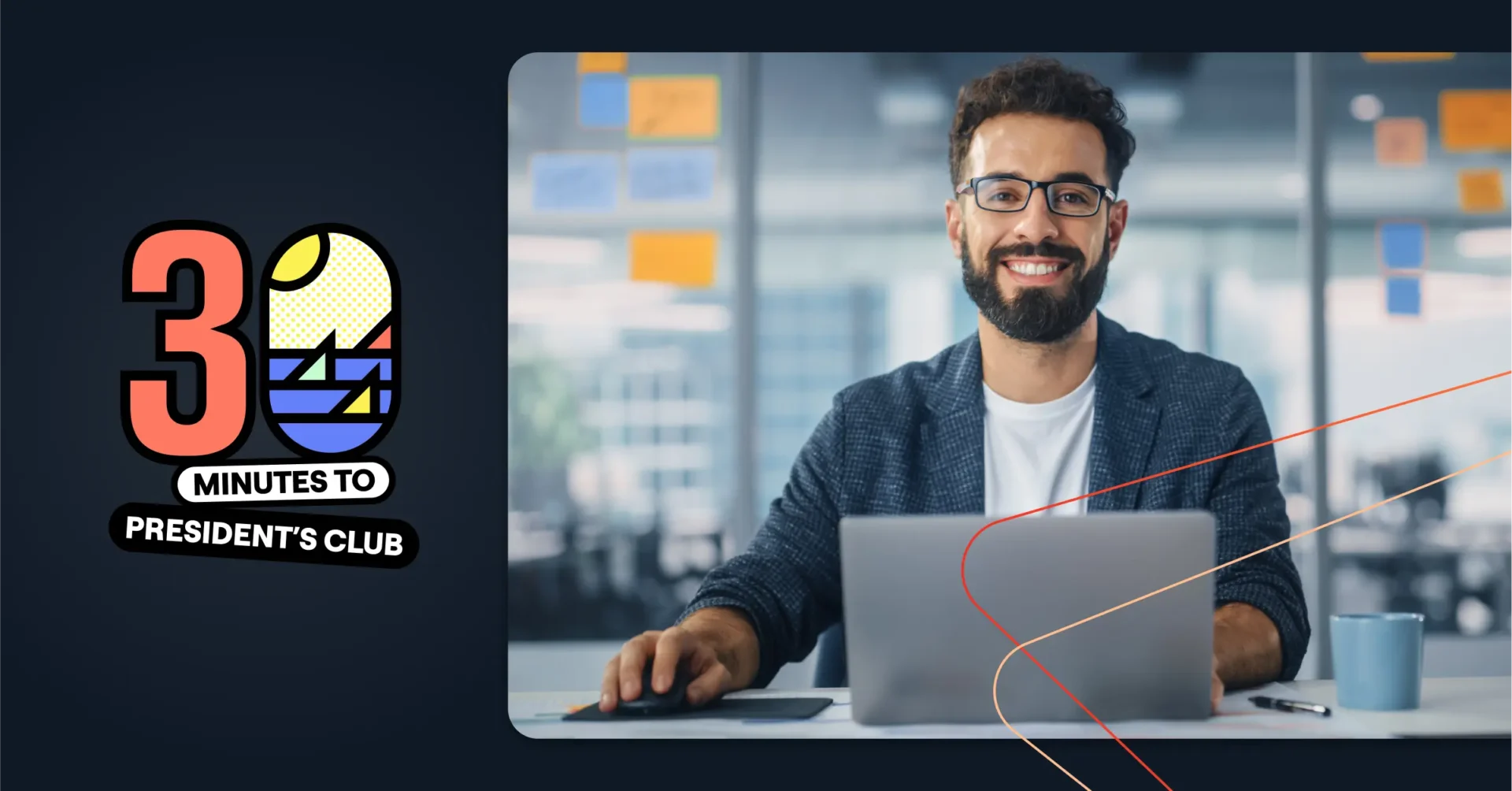 Man with beard and glasses sits at a desk with a laptop, smiling. A "30 Minutes to President's Club" logo is displayed beside him. The office background, dotted with sticky notes on glass, hints at innovative sales strategies for boosting close rates. Consensus