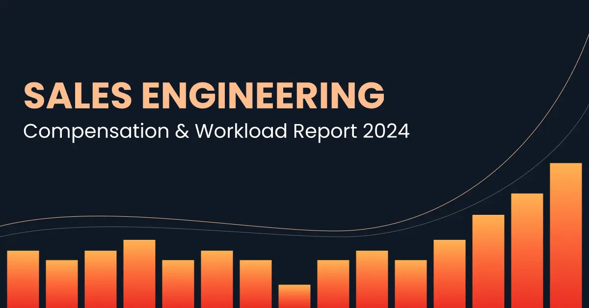 Banner with "Sales Engineering Compensation & Workload Report 2024" text over an orange bar graph on a dark background.