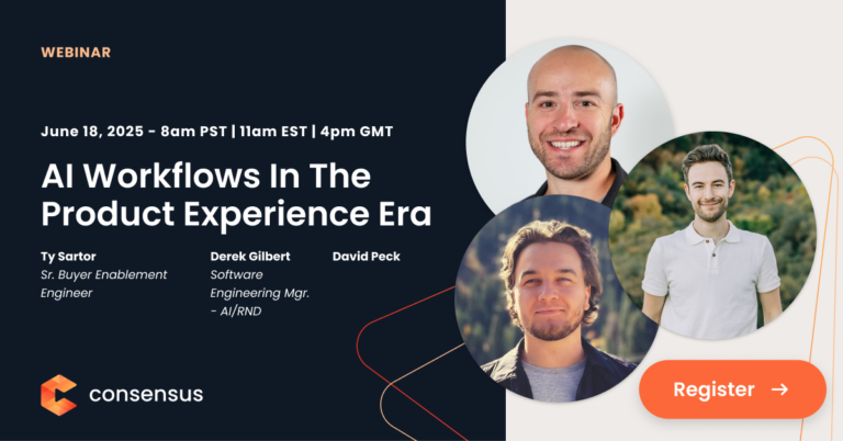 Webinar promotion for "AI Workflows In The Product Experience Era" on June 18, 2025, featuring Ty Sartor, Derek Gilbert, and David Peck, with a register button. Consensus