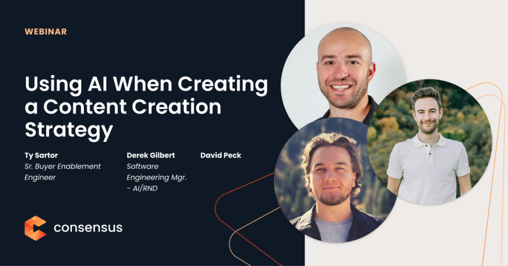 Webinar promotional graphic titled “Using AI When Creating a Content Creation Strategy,” featuring photos of three presenters and the Consensus logo. Consensus