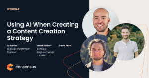 Webinar promotional graphic titled “Using AI When Creating a Content Creation Strategy,” featuring photos of three presenters and the Consensus logo. Consensus